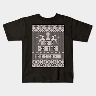 Merry Christmas MATHEMATICIAN Kids T-Shirt